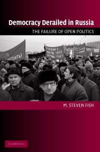 ロシアにおける民主主義の脱線<br>Democracy Derailed in Russia : The Failure of Open Politics
