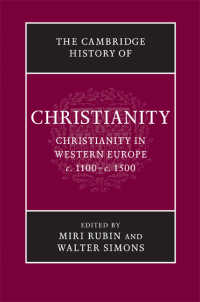 ケンブリッジ版キリスト教史（全９巻）第４巻：１１－１５世紀西欧のキリスト教<br>The Cambridge History of Christianity: Volume 4, Christianity in Western Europe, c.1100–c.1500