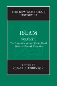 The New Cambridge History of Islam: Volume 1, The Formation of the Islamic World, Sixth to Eleventh Centuries