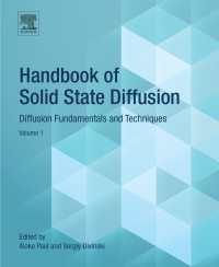 固体拡散ハンドブック（全２巻）第１巻：基礎と手法<br>Handbook of Solid State Diffusion: Volume 1 : Diffusion Fundamentals and Techniques