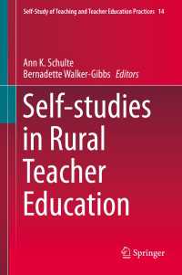 農村教師教育におけるセルフスタディ<br>Self-studies in Rural Teacher Education〈1st ed. 2016〉