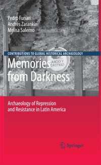 ラテンアメリカにおける弾圧と抵抗の考古学<br>Memories from Darkness : Archaeology of Repression and Resistance in Latin America