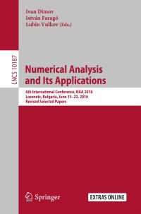 Numerical Analysis and Its Applications〈1st ed. 2017〉 : 6th International Conference, NAA 2016, Lozenetz, Bulgaria, June 15-22, 2016, Revised Selected Papers