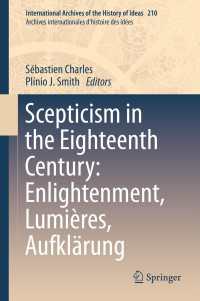 １８世紀の懐疑主義とヨーロッパの啓蒙<br>Scepticism in the Eighteenth Century: Enlightenment, Lumi&egrave;res, Aufkl&auml;rung