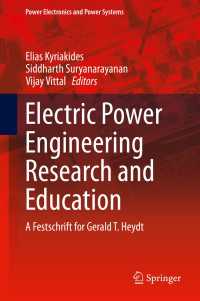 Electric Power Engineering Research and Education〈1st ed. 2015〉 : A festschrift for Gerald T. Heydt