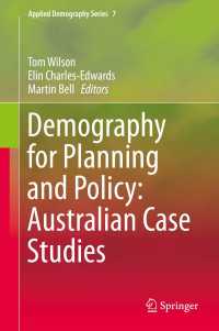 Demography for Planning and Policy: Australian Case Studies〈1st ed. 2016〉