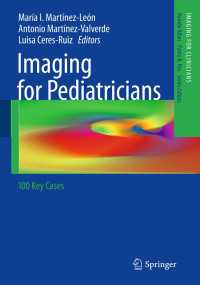 小児科医のための画像診断：100の主要ケース<br>Imaging for Pediatricians : 100 Key Cases