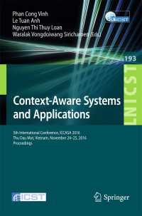 Context-Aware Systems and Applications〈1st ed. 2017〉 : 5th International Conference, ICCASA 2016, Thu Dau Mot, Vietnam, November 24-25, 2016, Proceedings