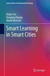 中国におけるスマートラーニング<br>Smart Learning in Smart Cities〈1st ed. 2017〉