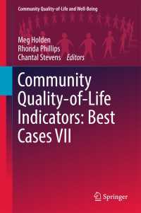 コミュニティのQOL指標：第７集<br>Community Quality-of-Life Indicators: Best Cases VII〈1st ed. 2017〉