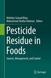 Pesticide Residue in Foods〈1st ed. 2017〉 : Sources, Management, and Control