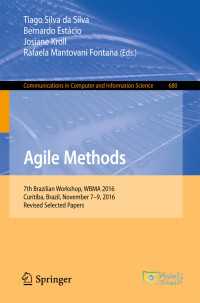 Agile Methods〈1st ed. 2017〉 : 7th Brazilian Workshop, WBMA 2016, Curitiba, Brazil, November 7-9, 2016, Revised Selected Papers