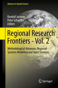 Regional Research Frontiers - Vol. 2〈1st ed. 2017〉 : Methodological Advances, Regional Systems Modeling and Open Sciences
