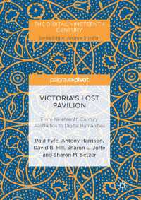 Victoria's Lost Pavilion〈1st ed. 2017〉 : From Nineteenth-Century Aesthetics to Digital Humanities
