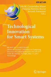 Technological Innovation for Smart Systems〈1st ed. 2017〉 : 8th IFIP WG 5.5/SOCOLNET Advanced Doctoral Conference on Computing, Electrical and Industrial Systems, DoCEIS 2017, Costa de Caparica, Portugal, May 3-5, 2017, Proceedings