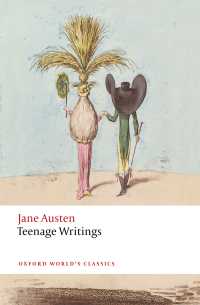 ジェイン・オースティン十代の作品集（オックスフォード世界古典叢書）<br>Teenage Writings