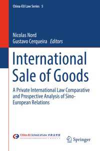 International Sale of Goods〈1st ed. 2017〉 : A Private International Law Comparative and Prospective Analysis of Sino-European Relations