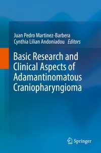 Basic Research and Clinical Aspects of Adamantinomatous Craniopharyngioma〈1st ed. 2017〉