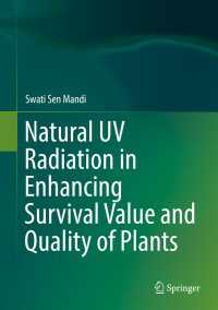 Natural UV Radiation in Enhancing Survival Value and Quality of Plants〈1st ed. 2016〉