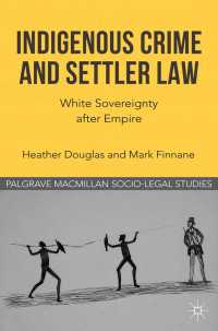 旧植民地にみる犯罪と法<br>Indigenous Crime and Settler Law〈2012〉 : White Sovereignty after Empire