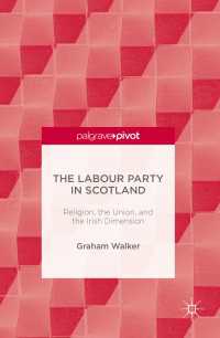 The Labour Party in Scotland〈1st ed. 2016〉 : Religion, the Union, and the Irish Dimension
