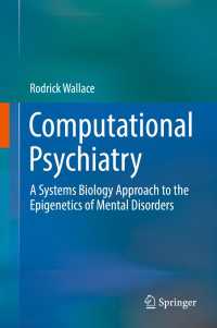 Computational Psychiatry〈1st ed. 2017〉 : A Systems Biology Approach to the Epigenetics of Mental Disorders