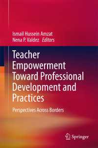 Teacher Empowerment Toward Professional Development and Practices〈1st ed. 2017〉 : Perspectives Across Borders