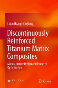 Discontinuously Reinforced Titanium Matrix Composites : Microstructure Design and Property Optimization