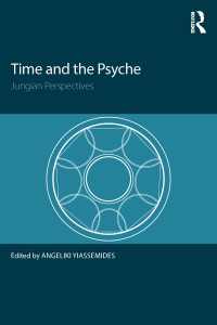 ユングにおける時間とプシケ<br>Time and the Psyche : Jungian Perspectives