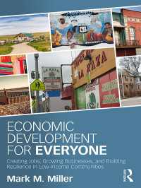 万人のための経済成長<br>Economic Development for Everyone : Creating Jobs, Growing Businesses, and Building Resilience in Low-Income Communities