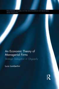 An Economic Theory of Managerial Firms : Strategic Delegation in Oligopoly