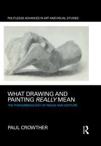 What Drawing and Painting Really Mean : The Phenomenology of Image and Gesture