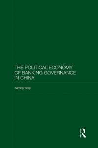 中国銀行業のガバナンス：政治経済学的考察<br>The Political Economy of Banking Governance in China