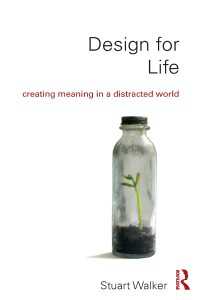 生きるためのデザイン：バラバラな世界に意味をつくりだすこと<br>Design for Life : Creating Meaning in a Distracted World