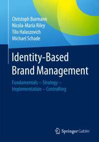 Identity-Based Brand Management〈1st ed. 2017〉 : Fundamentals—Strategy—Implementation—Controlling