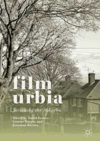 Filmurbia〈1st ed. 2017〉 : Screening the Suburbs