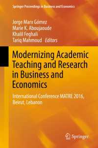 Modernizing Academic Teaching and Research in Business and Economics〈1st ed. 2017〉 : International Conference MATRE 2016, Beirut, Lebanon