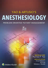ヤオ＆アーツシオ麻酔学テキスト（第８版）<br>Yao & Artusio's Anesthesiology : Problem-Oriented Patient Management（8）