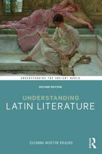ラテン語文学を理解する（第２版）<br>Understanding Latin Literature（2 NED）