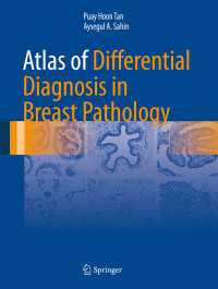 Atlas of Differential Diagnosis in Breast Pathology〈1st ed. 2017〉