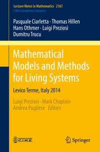 Mathematical Models and Methods for Living Systems〈1st ed. 2016〉 : Levico Terme, Italy 2014