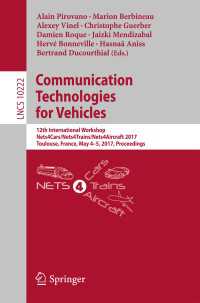 Communication Technologies for Vehicles〈1st ed. 2017〉 : 12th International Workshop, Nets4Cars/Nets4Trains/Nets4Aircraft 2017, Toulouse, France, May 4-5, 2017, Proceedings