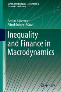 不平等と金融のマクロ動学<br>Inequality and Finance in Macrodynamics〈1st ed. 2017〉