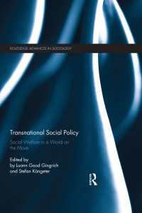 国境を越える社会政策<br>Transnational Social Policy : Social Welfare in a World on the Move