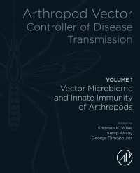 Arthropod Vector: Controller of Disease Transmission, Volume 1 : Vector Microbiome and Innate Immunity of Arthropods