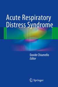 Acute Respiratory Distress Syndrome〈1st ed. 2017〉