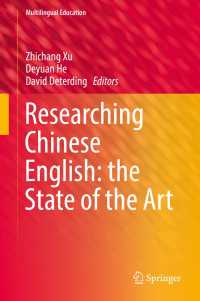 Researching Chinese English: the State of the Art〈1st ed. 2017〉