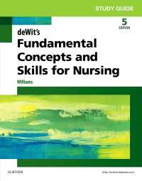 Study Guide for deWit's Fundamental Concepts and Skills for Nursing - E-Book（5）