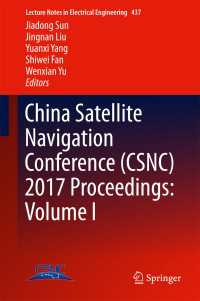 China Satellite Navigation Conference (CSNC) 2017 Proceedings: Volume I〈1st ed. 2017〉