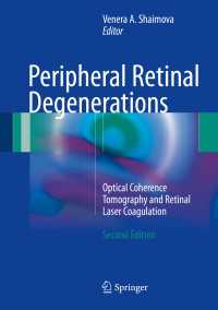 Peripheral Retinal Degenerations〈2nd ed. 2017〉 : Optical Coherence Tomography and Retinal Laser Coagulation（2）